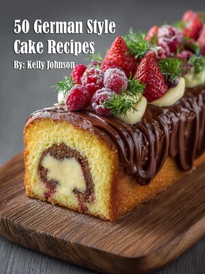 cover image of 50 German Style Cake Recipes